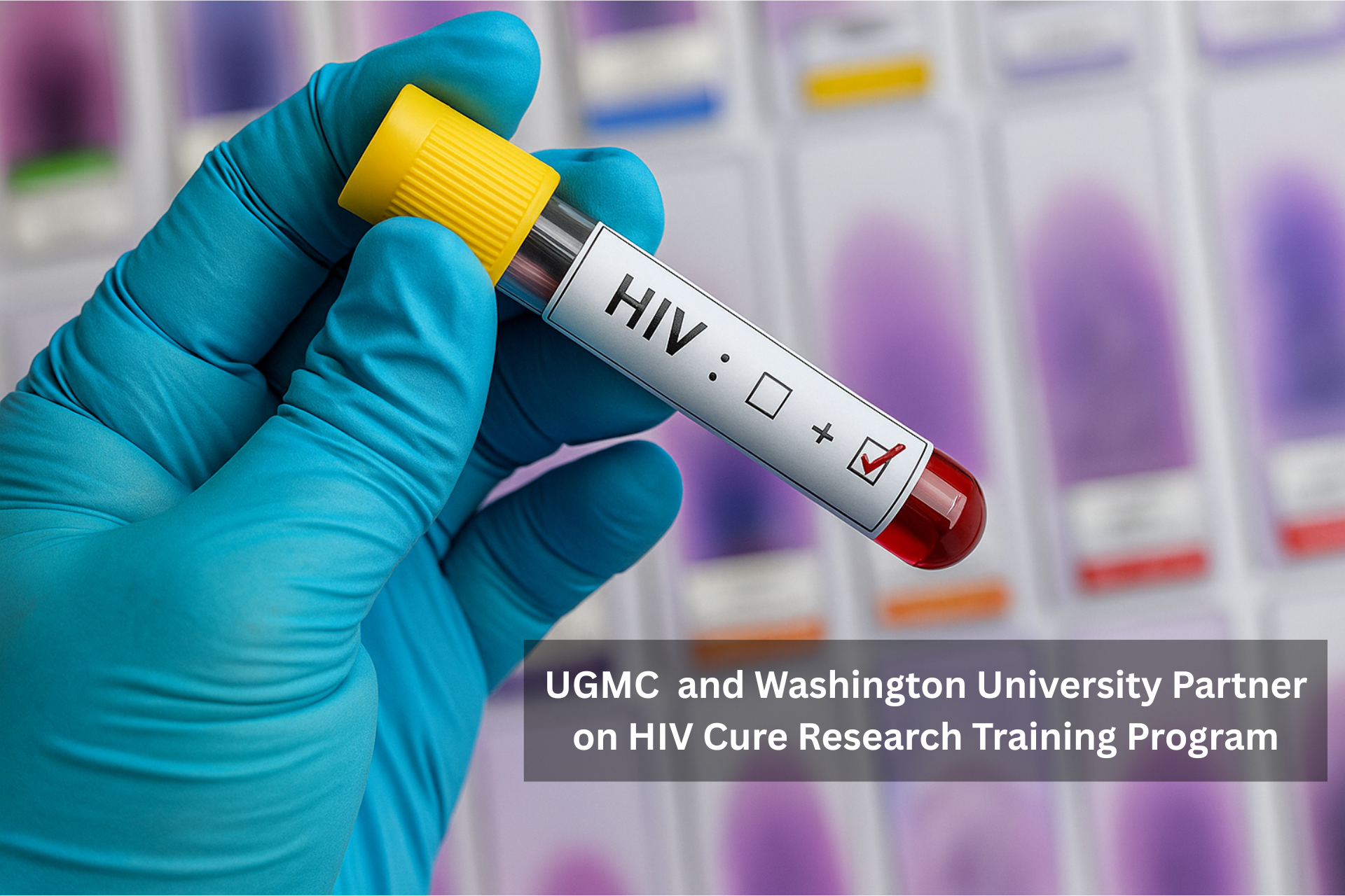 UGMC and Washington University Partner on HIV Cure Research Training Program